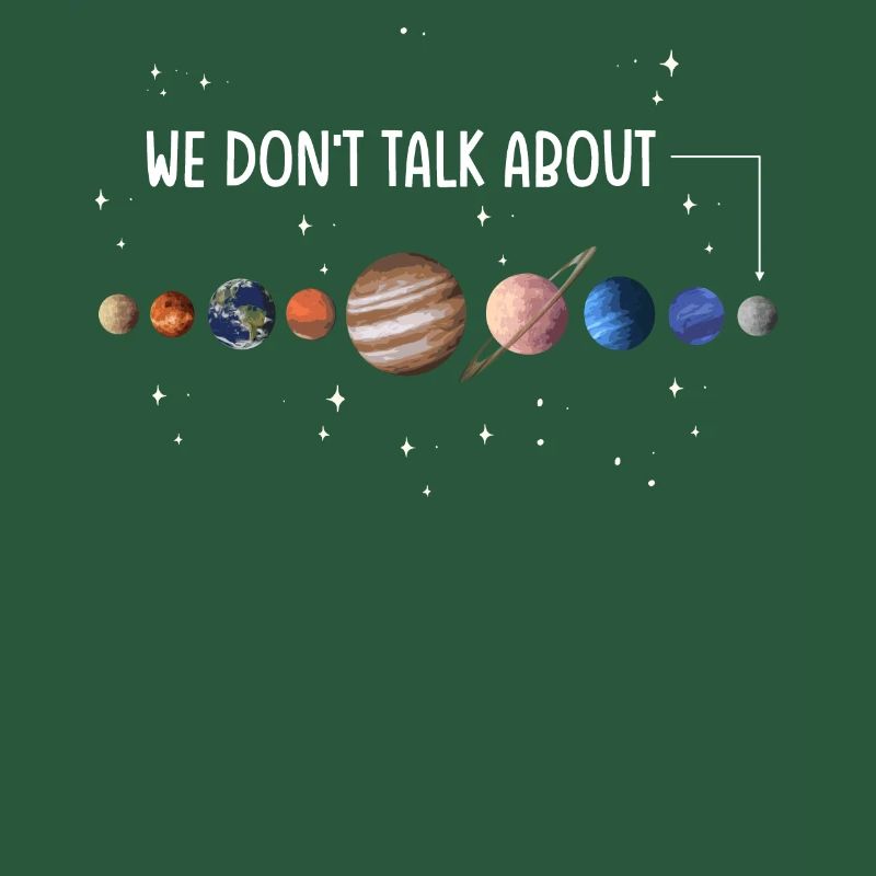 We're not talking about Pluto, planets, Pluto