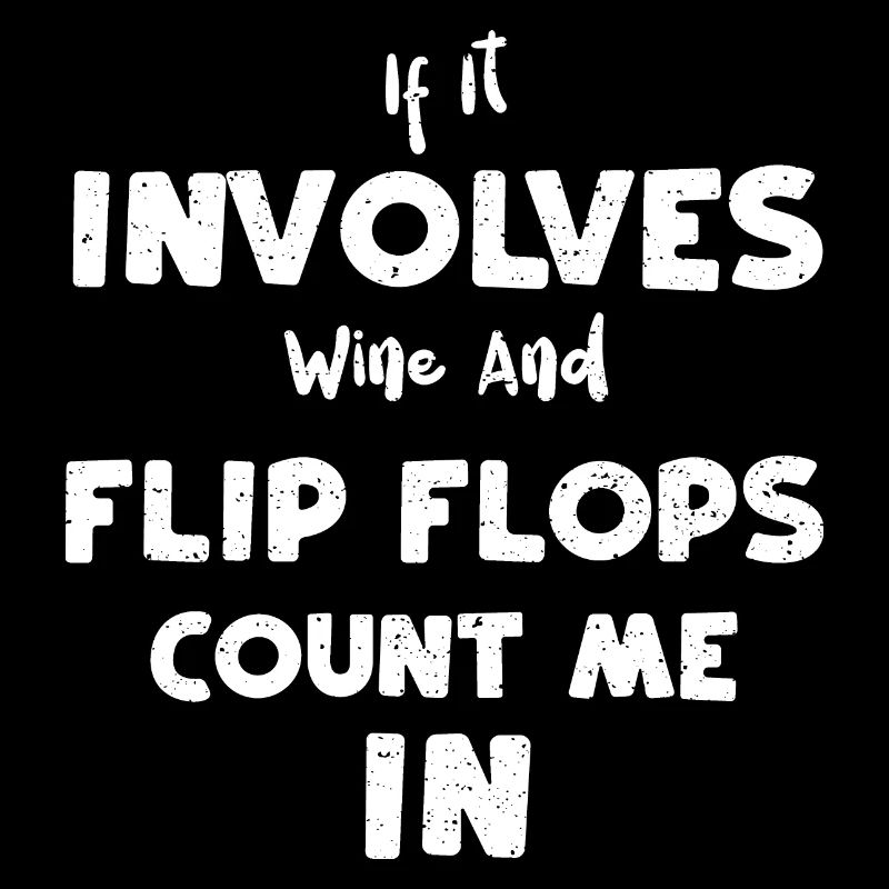 S’il s’agit de vin et de flip flo...