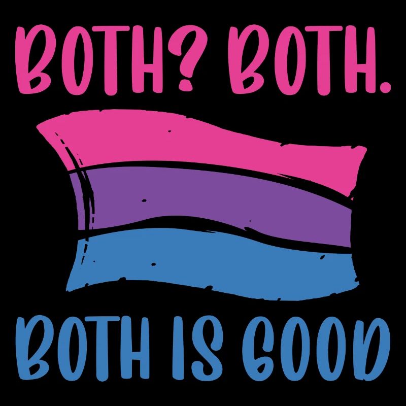 Funny Both Is Good - LGBT Community Bisexual