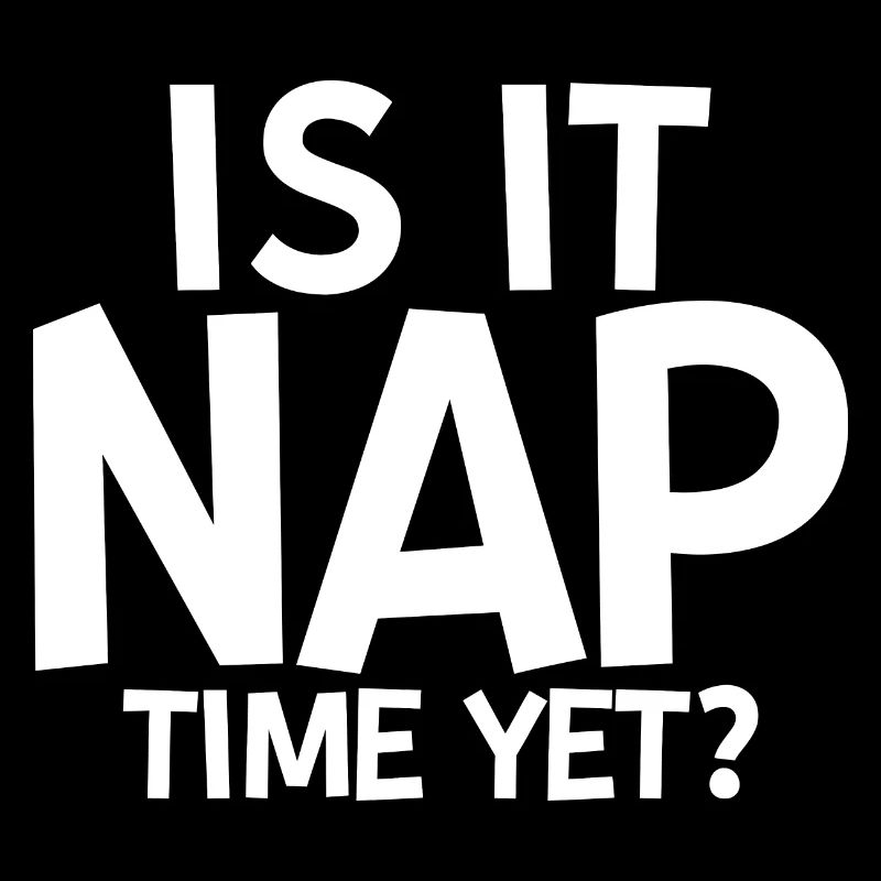 Is It Nap Time Yet