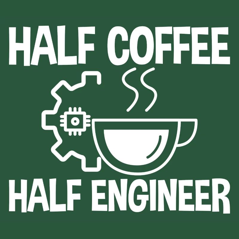 Half Coffee Half Engineer 2