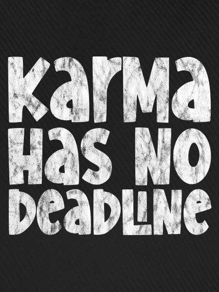 Karma Has No Deadline 3