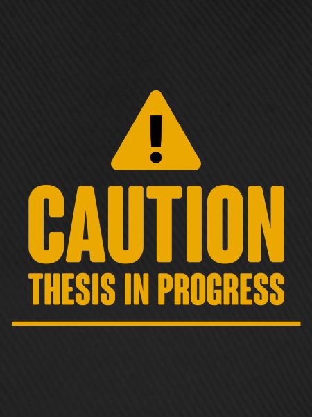 Caution Thesis In Progress 2