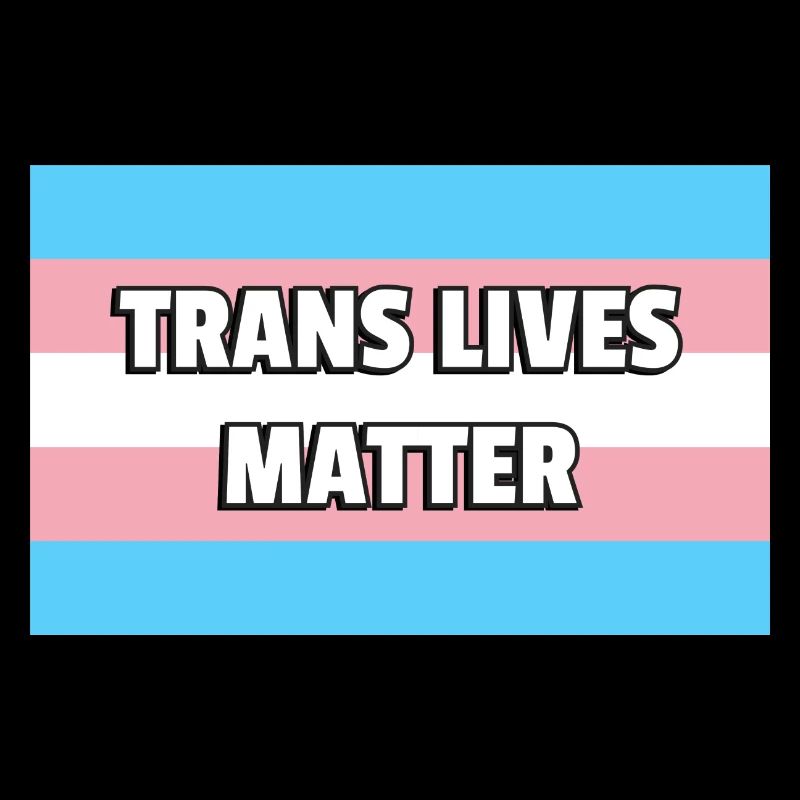 Trans Pride TRANS LIVES MATTER