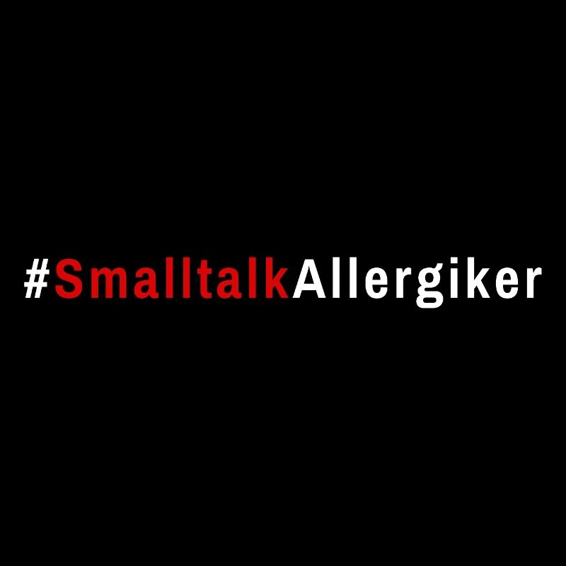 Gegen Smalltalk bin ich allergisch!