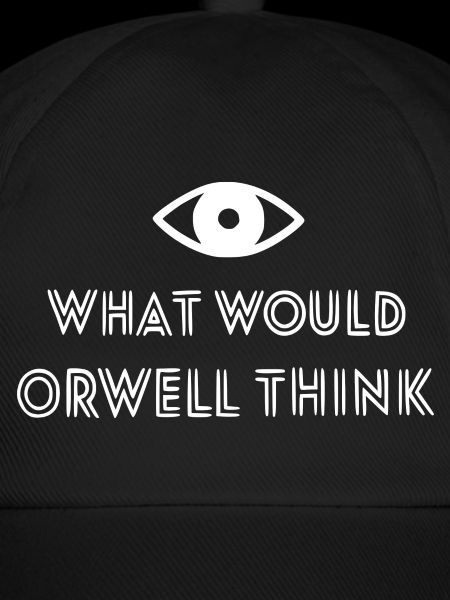 what would orwell think