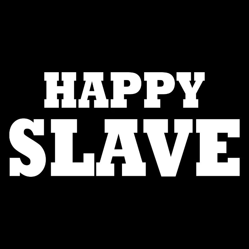 Happy slave