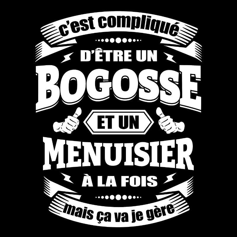 BOGOSSE ET MENUISIER