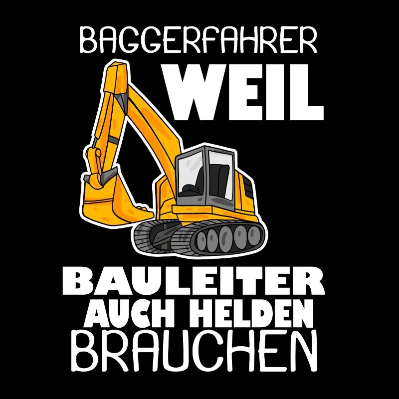 Bagger Baggerfahrer Spruch