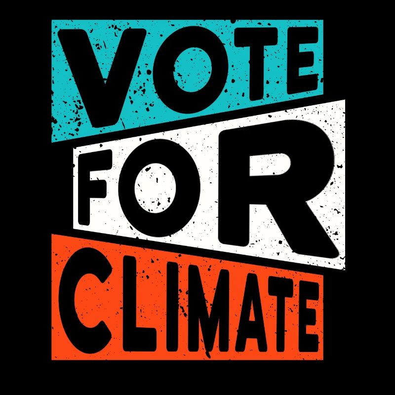 Climate change slogan: VOTE FOR CLIMATE