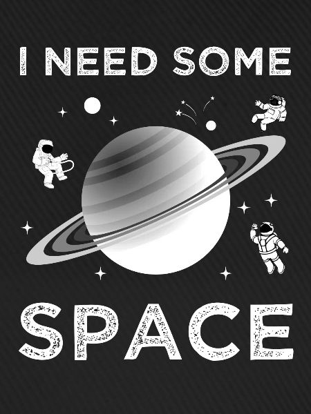 I Need Some Space
