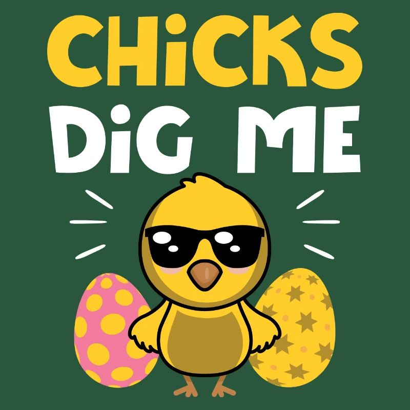 Chicks Dig Me Men Boys Funny Easter Egg Hunting