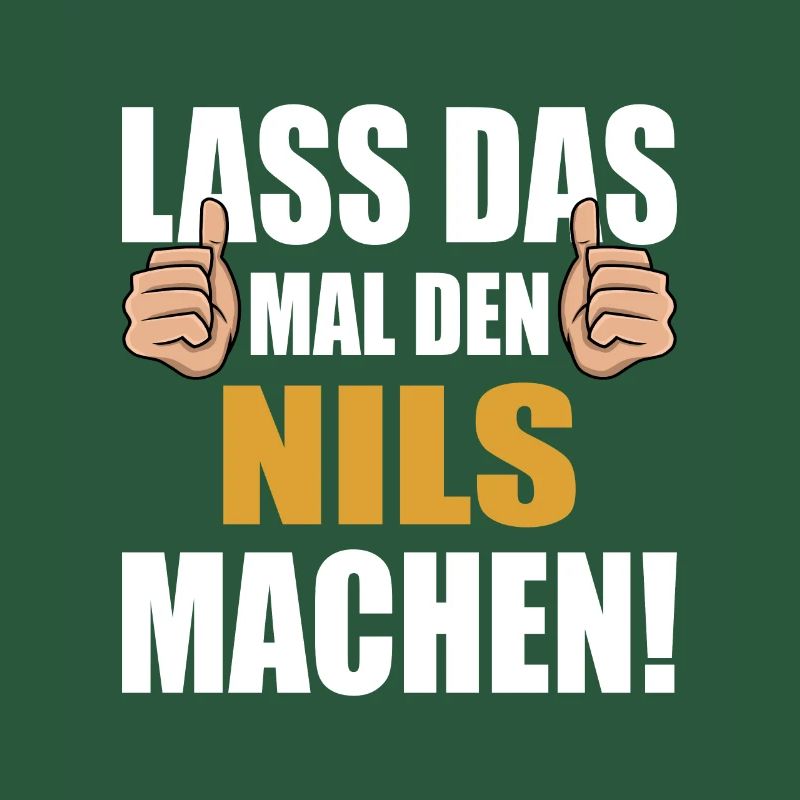 Lass das mal den Nils machen