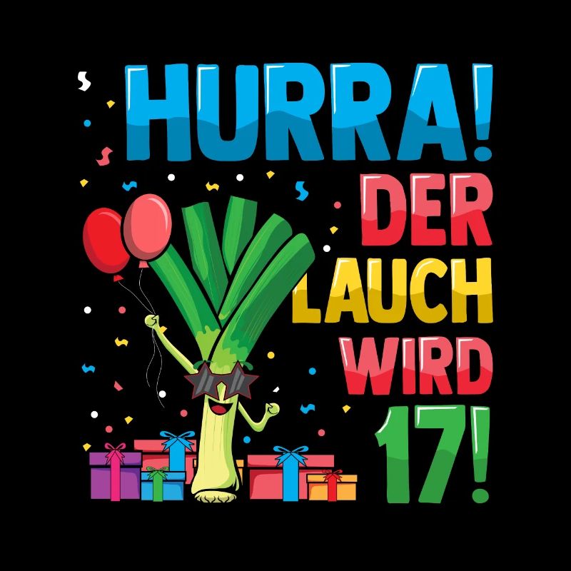 Hurra der Lauch wird 17