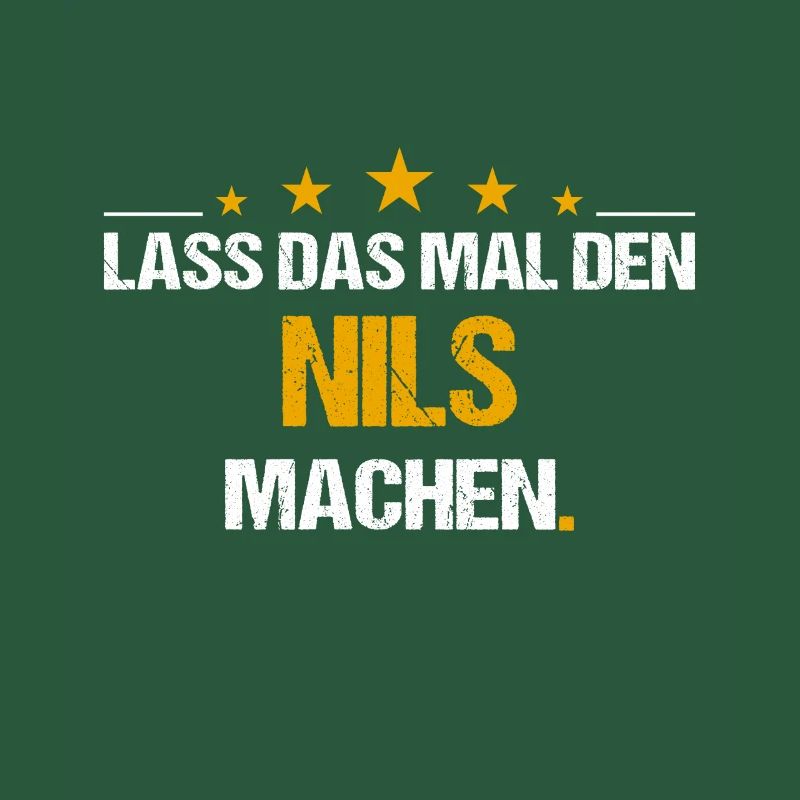 Lass das mal den Nils machen Name