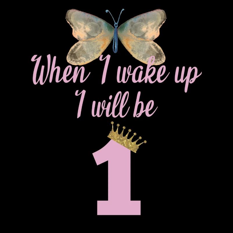 When i wake up i will be 1