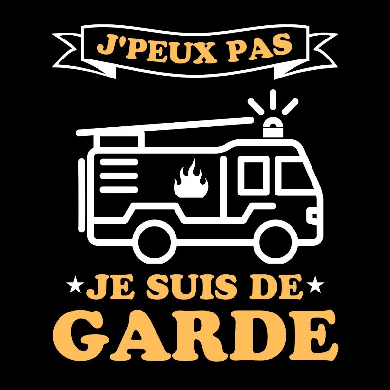 Pompier je suis de garde