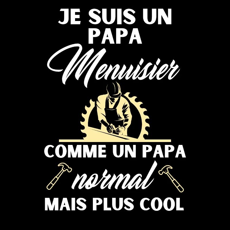 papa menuisier