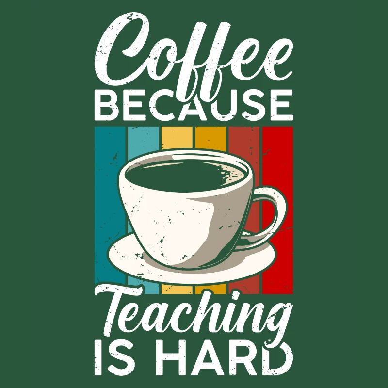 Le café, parce que l’enseignement est difficile