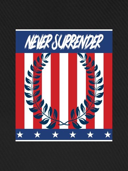 Never Surrender