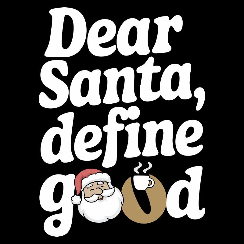 Dear Santa Define Good