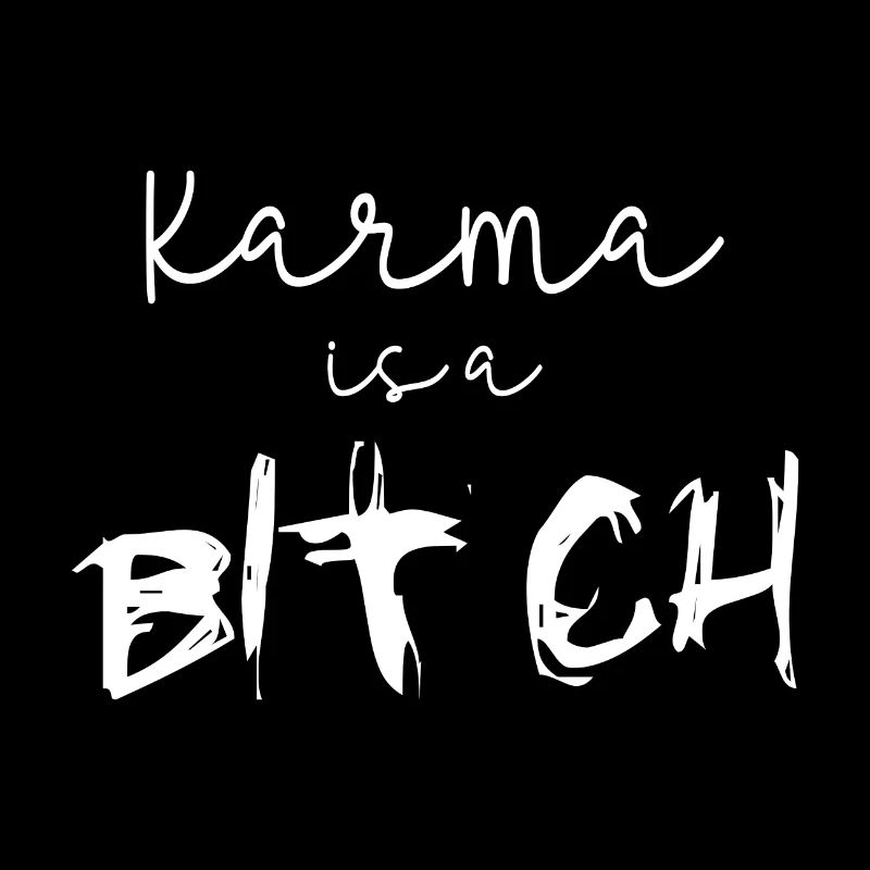 Karma est un B*