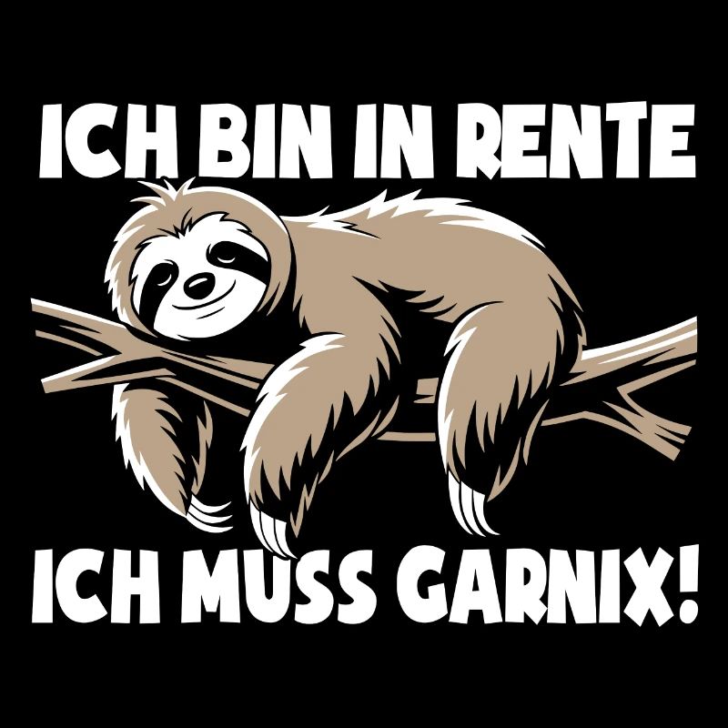 Faultier - Ich bin in Rente ich muss garnix