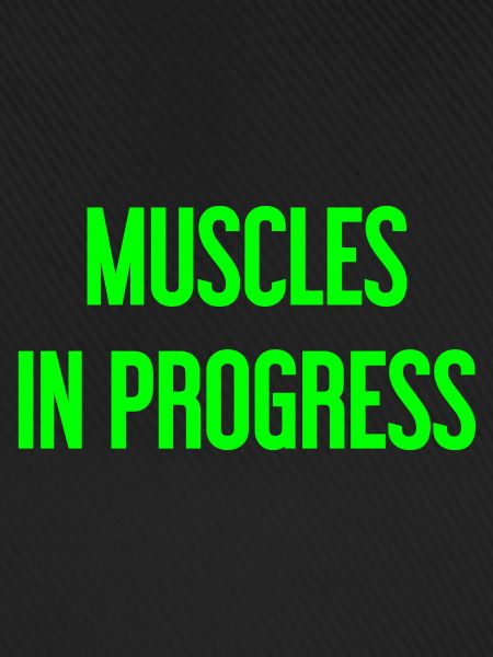 Muscles in Progress