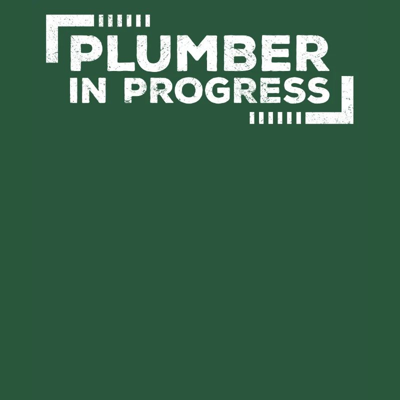 Plumber In Progress Future Plumber