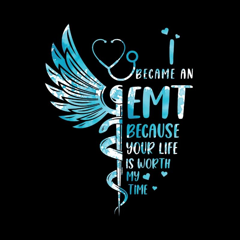 Life is worth it - EMT