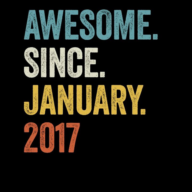 Awesome Since January 2017 6. Geburtstag