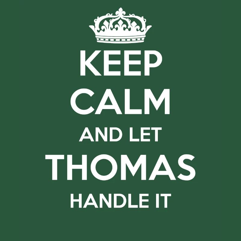 Keep Calm Handle It - First Name Name Funny Thomas