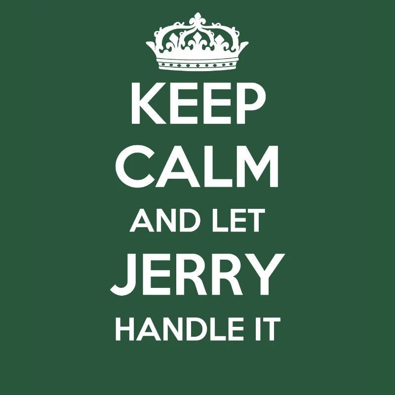 Keep Calm Handle It - First Name Name Funny Jerry