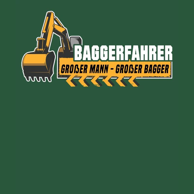 Baggerführer Sprüche Baggerfahrer