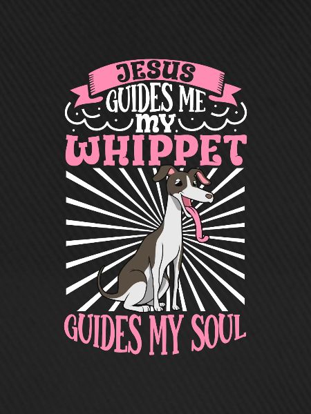 Jesus and My Whippet