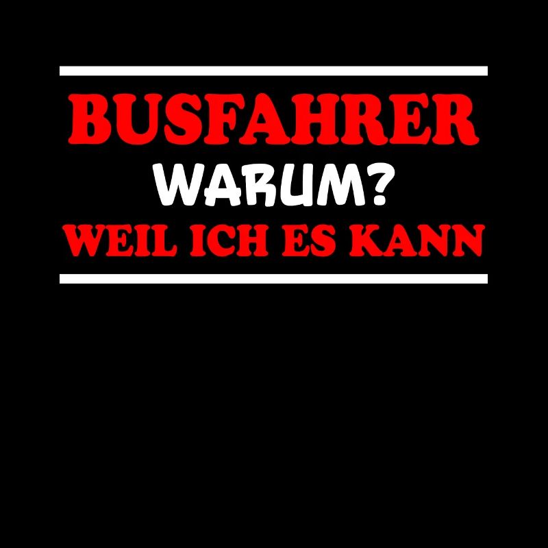 Busfahrer Spruch Beruf Lustiges Busfahrer Geschenk