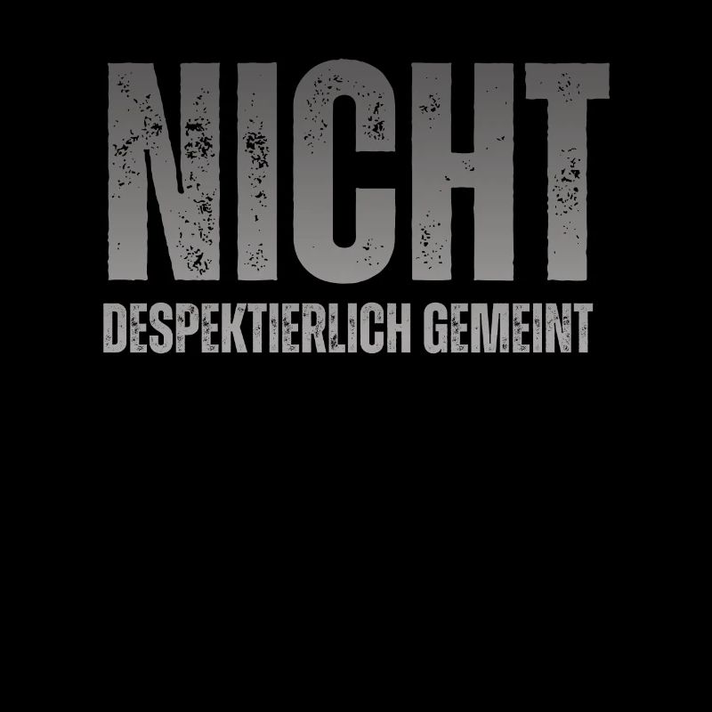 Nicht Despektierlich Gemeint