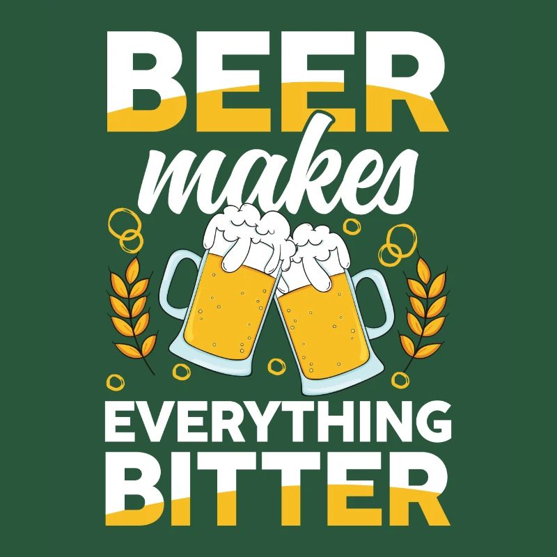 Beer makes everything bitter