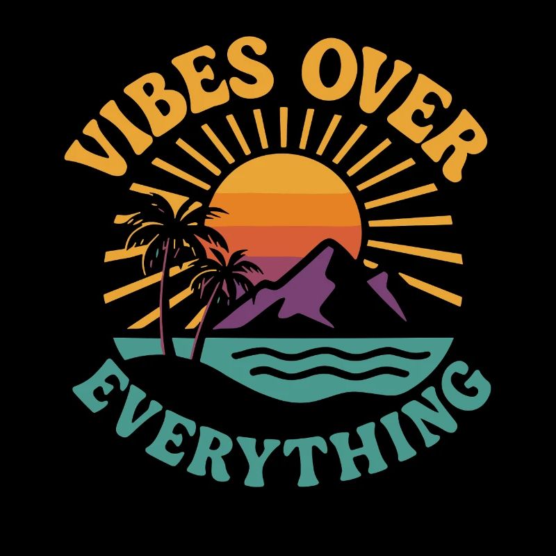 Vibes Over Everything