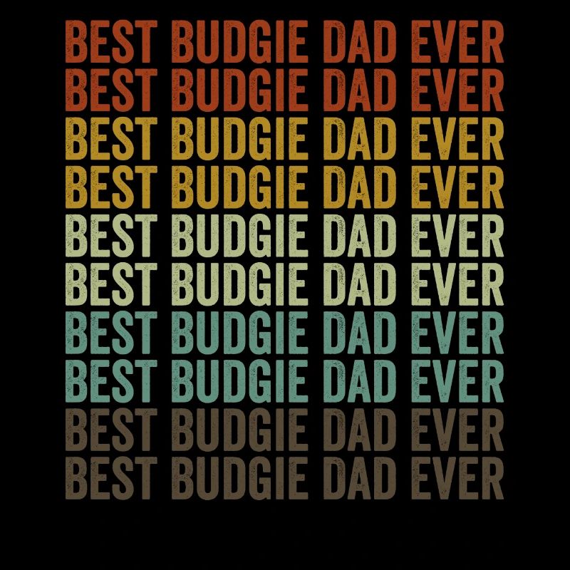 Best Budgie Dad Ever Budgerigar Budgerigar G