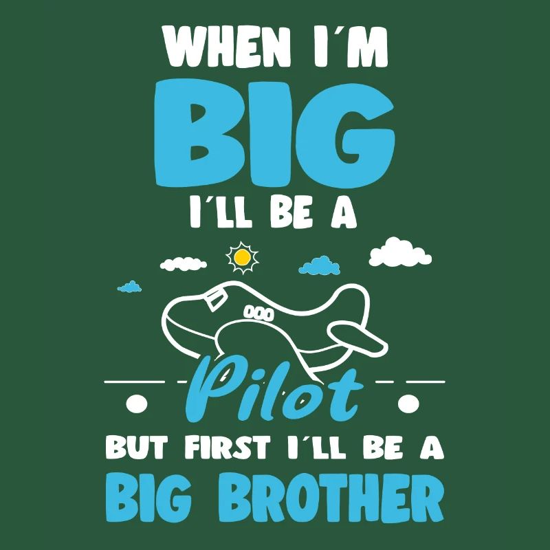 When I'm Big I'll Be An Pilot But First