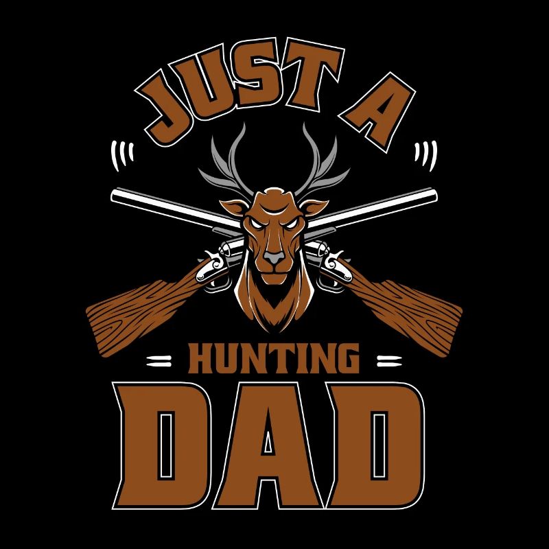 Chasse Chasseur Chasse Juste un papa chasseur