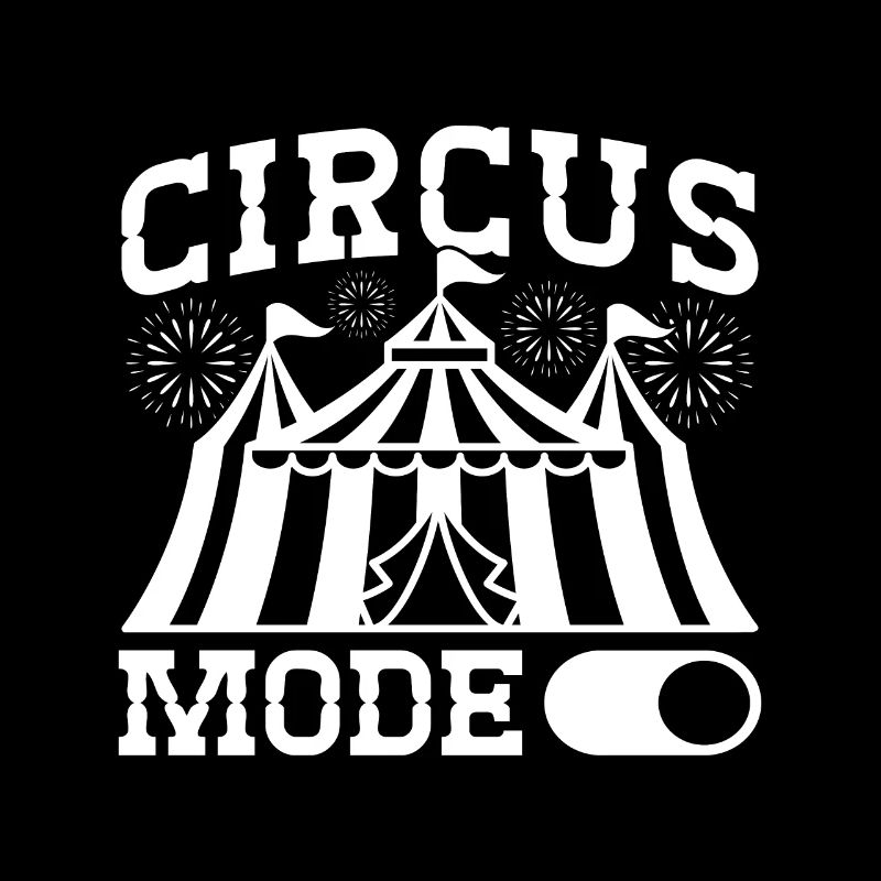 Circus Graphic Circus Mode On Gift Idea