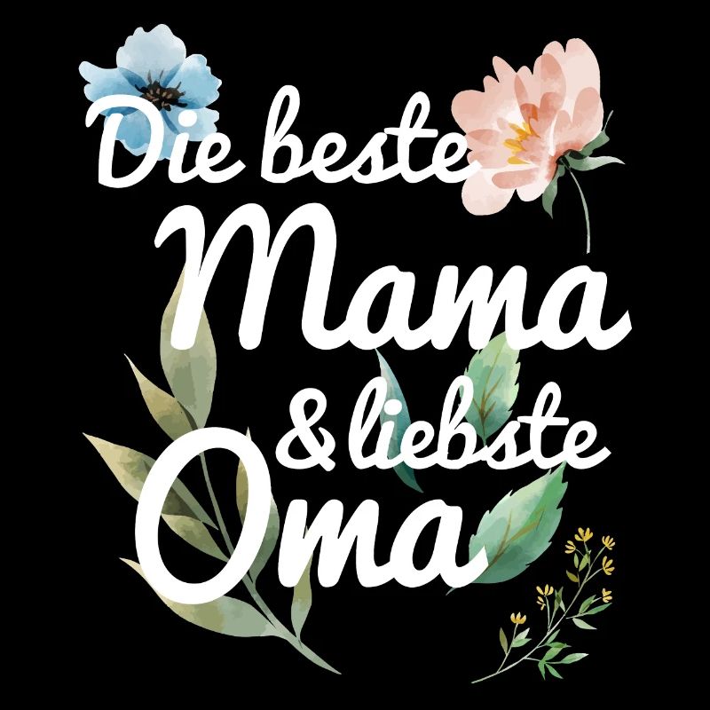 DIe beste Mama und liebste Oma Spruch floral Blume
