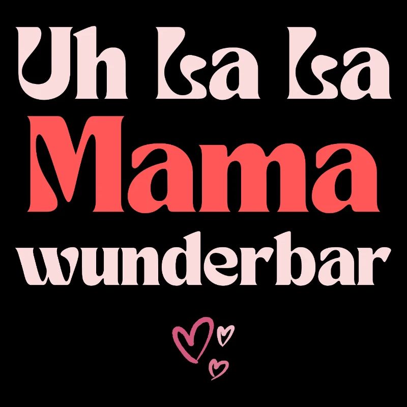 Muttertag - Uh la la Mama wunderbar