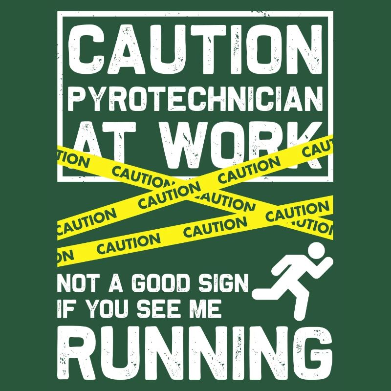 Caution Pyrotechnician At Work - Pyrotechniciens