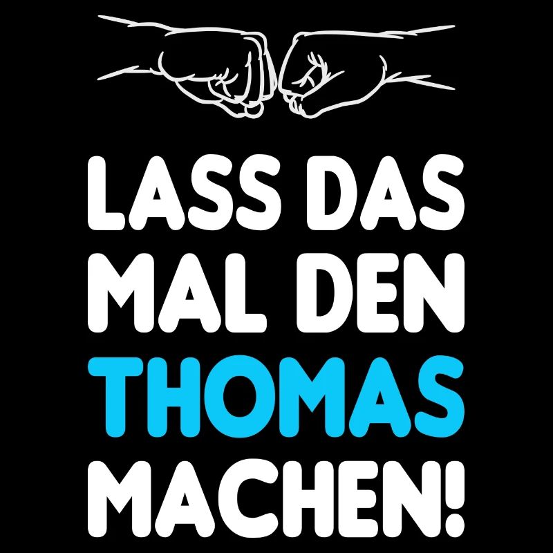 Lass Das Mal Den Thomas Machen