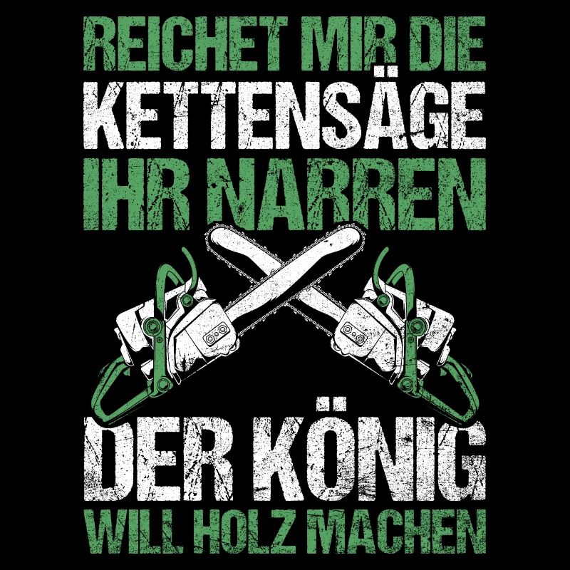 Der König Will Holz Machen Holzfäller Holz hacken