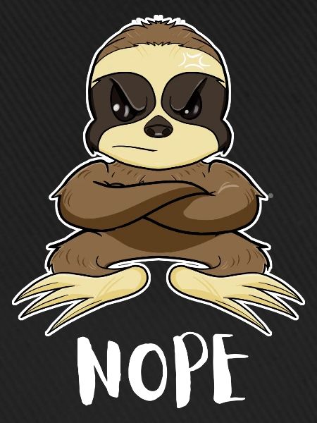 Nope Funny Lazy Sloth