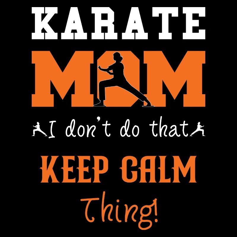 Karaté maman je ne fais pas ça Keep Calm